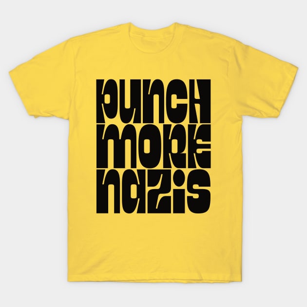 Punch More Nazis / Retro Style Type Design T-Shirt by DankFutura